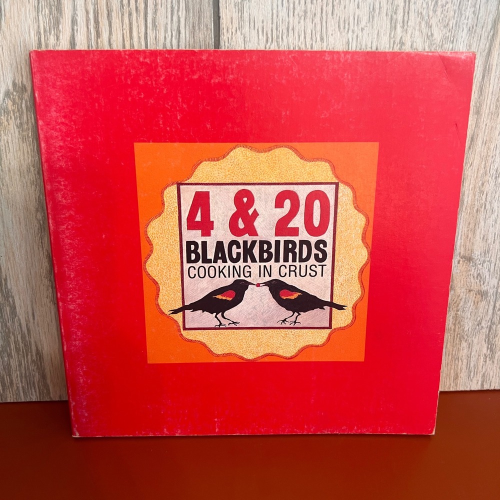 4 & 20 Blackbirds Cooking in Crust Nancy Fair McIntyre Cookbook 1990 Softcover